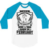 Never Underestimate Dog Rescuer Who Was Born February 3/4 Sleeve Shirt