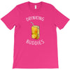 Drinking Buddies Juice T-Shirt