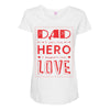 dad a son's first hero a daughters first love 3 Maternity Scoop Neck T-shirt