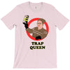 trap queen T-Shirt