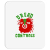 dread at the controls Mousepad
