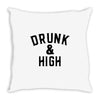 Drunk And High Throw Pillow