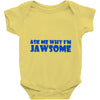 ask me why i'm jawsome Baby Onesie