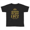 queens are born in 1977 Toddler T-shirt