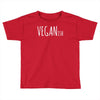 veganish Toddler T-shirt