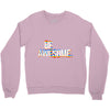 be awesome Crewneck Sweatshirt