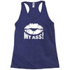 kiss my ass Racerback Tank