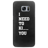 i Need To Kı You Samsung Galaxy S7 Edge