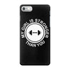 my girl is stronger than you iPhone 7 Case