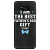 I Am The Best Father's Day Gift Ever Boy Samsung Galaxy S8