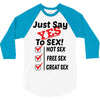 Yes To Sex! 3/4 Sleeve Shirt