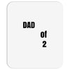 dad of 2 Mousepad