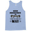 never underestimate an old man who was born in may Tank Top