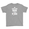 drink with a nurse Youth Tee