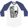 only half dead 3/4 Sleeve Shirt