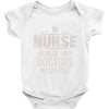 Nurse Because Even Doctors Need Heroes Baby Onesie