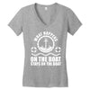 What happens on the boat... Stays on the boat Women's V-Neck T-Shirt