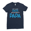 Only the Best Dads get Promoted to Papa Ladies Fitted T-Shirt