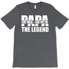 PAPA The Man The Myth The Legend T-Shirt T-Shirt T-Shirt