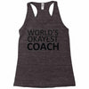worlds okayest coach Racerback Tank