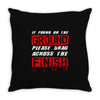 please drag across the finish line Throw Pillow