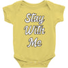 STAY WITH ME Baby Bodysuit