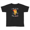 i do it for the pizza Toddler T-shirt