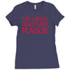 we need another plague Ladies Fitted T-Shirt