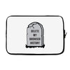 delete my browser history Laptop sleeve