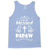 I Am One Blessed Papaw Tank Top