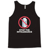 stop the intolerance Tank Top