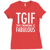 tgif grandma fabulous funny Ladies Fitted T-Shirt