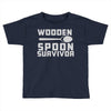 wooden spoon survivor Toddler T-shirt
