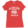soccer takes balls Ladies Fitted T-Shirt