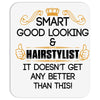 Smart Good Looking Hairstylist Doesnt Get Better Than Mousepad