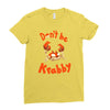 don't be krabby Ladies Fitted T-Shirt