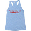 Some Kind Of Wonderful Racerback Tank