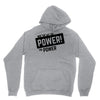 we've got the power Unisex Hoodie