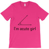 im acute girl T-Shirt
