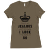Don't Be Jealous Just Because Look This Good At 80 Ladies Fitted T-Shirt