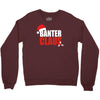 banter claus funny Crewneck Sweatshirt