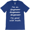 i'm an engineer i'm good at math T-Shirt