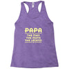papa the man the myth the legend Racerback Tank