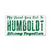 My Heart Goes Out To HUMBOLDT Strong Together License Plate