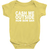 cash me outside (2) Baby Bodysuit