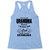 I&rsquo;m Called Grandma Because I&rsquo;m Way Too Cool To Be Called Grandma Racerback Tank