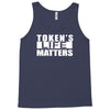 tokens life matters Tank Top