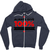 always give 100%, unless you're donating blood Zipper Hoodie