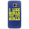 i like girls who like girls Samsung Galaxy S7 Edge