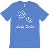 lucky fuers dice T-Shirt